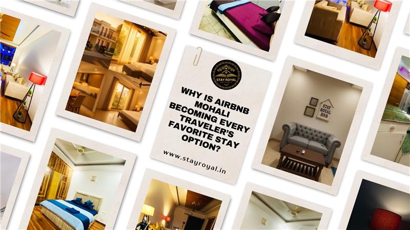 Why Is Airbnb Mohali Becoming Every Traveler’s Favorite Stay Option?